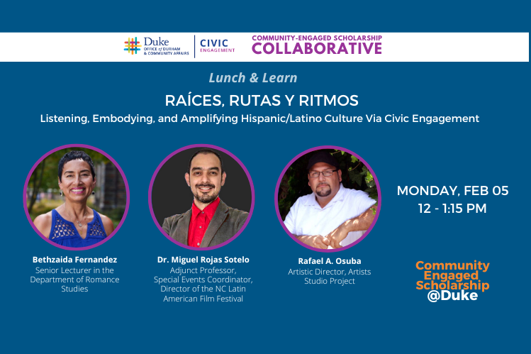 Title of event &quot;Raíces, Rutas y Ritmos: Listening, Embodying, and Amplifying Hispanic/Latino Culture Via Civic Engagement&quot; with photos of guest speakers.